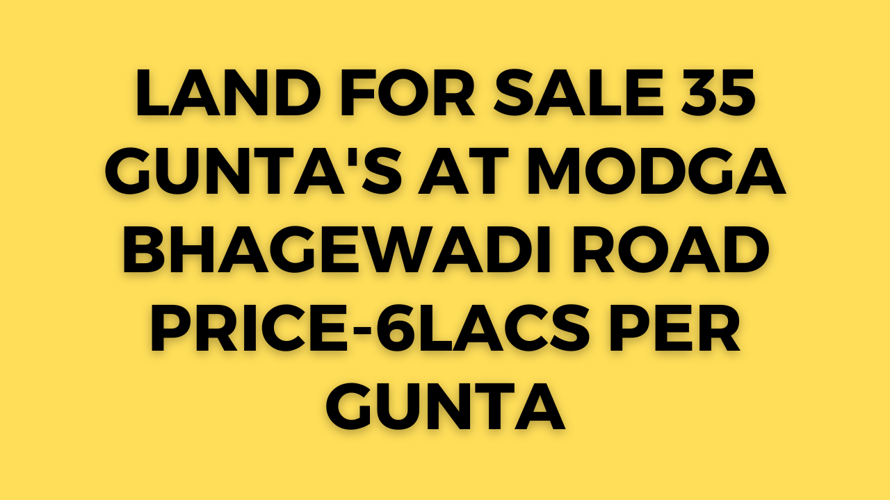 Land for Sale 35 Gunta's at modga bhagewadi road