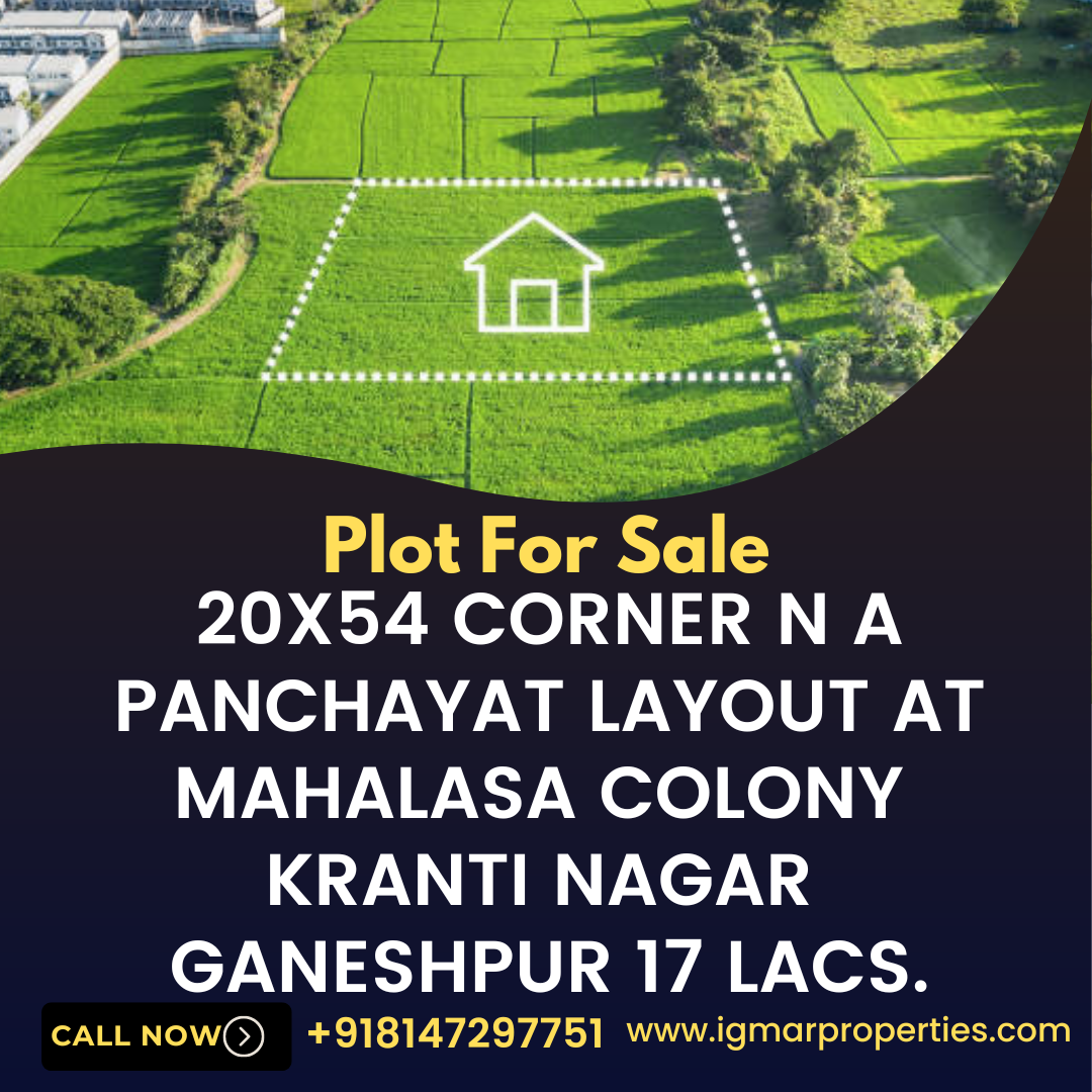 Plot For Sale 20x54 corner N A panchayat Layout at mahalasa colony kranti nagar ganeshpur