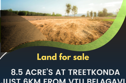 Land for Sale 8.5 Acre’s at Treetkonda Just 6km from VTU Belagavi