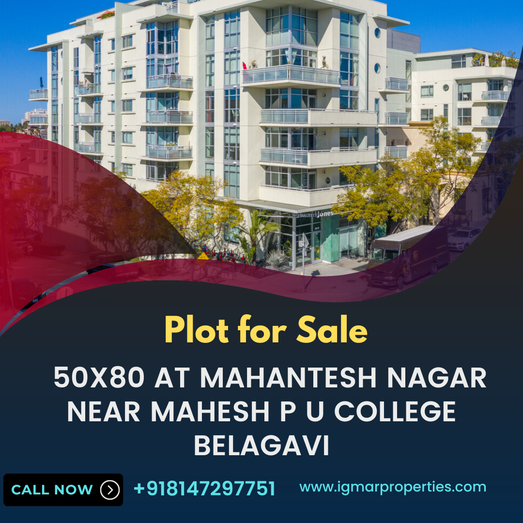 Plot for Sale 50x80 at Mahantesh Nagar Near Mahesh P U College Belagavi