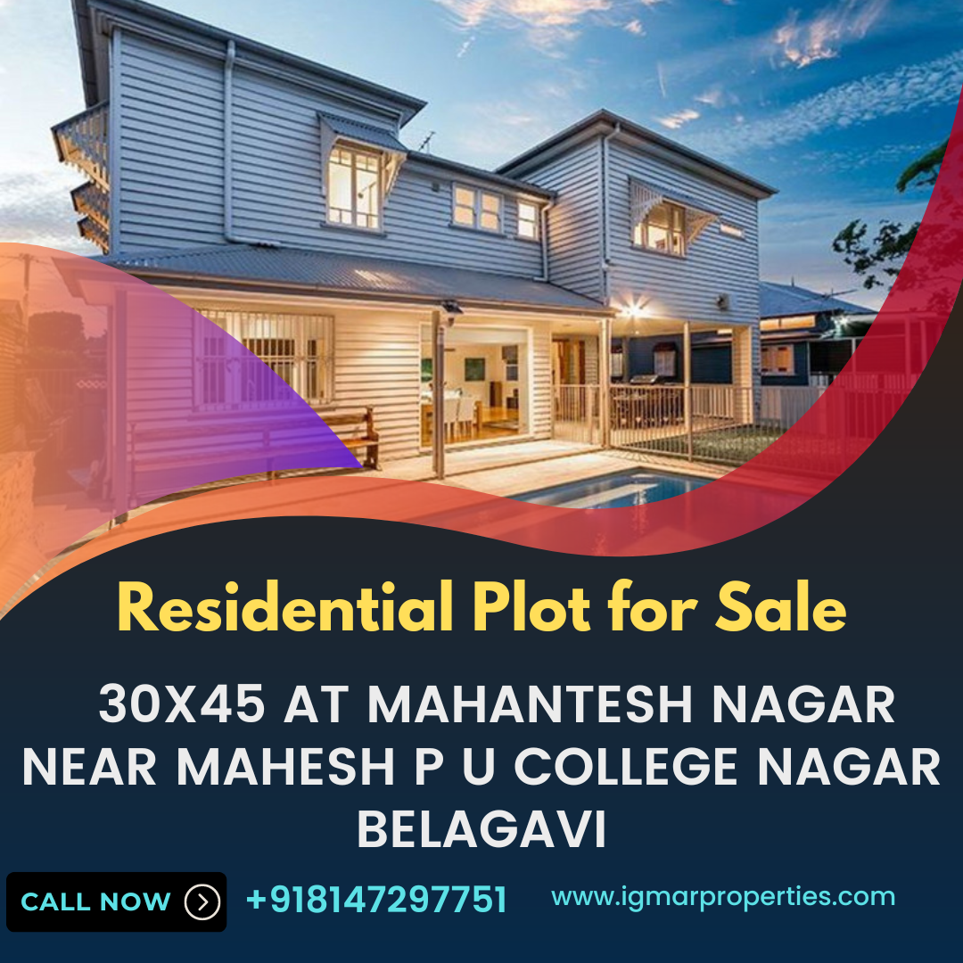 Residential Plot for Sale 30x45 at Mahantesh Nagar Near Mahesh P U College Nagar Belagavi