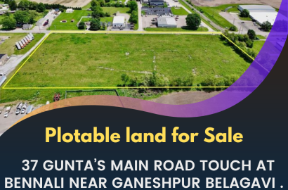 Plotable land for Sale 37 Gunta's at Bennali Main Road Touch near Ganeshpur belagavi